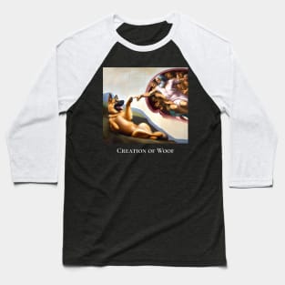 Creation of woof Baseball T-Shirt